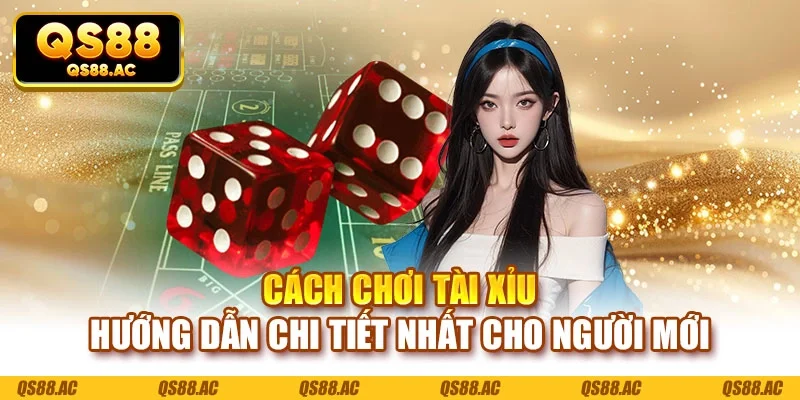 Cách chơi tài xỉu