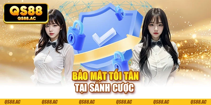 Bảo mật tối tân tại sảnh cược 