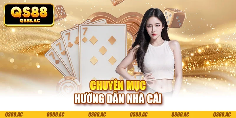 Chuyên mục hướng dẫn nhà cái