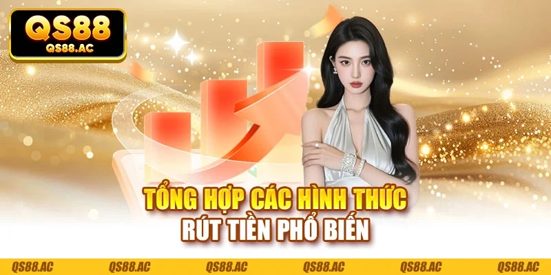 Tổng hợp các hình thức rút tiền phổ biến