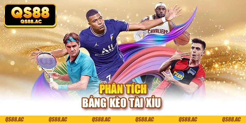Phân tích bảng kèo tài xỉu 