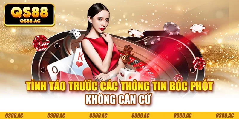 Tỉnh táo trước các thông tin bóc phốt không căn cứ 